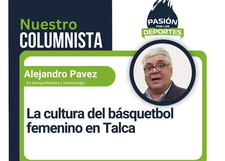 La cultura del básquetbol femenino en Talca