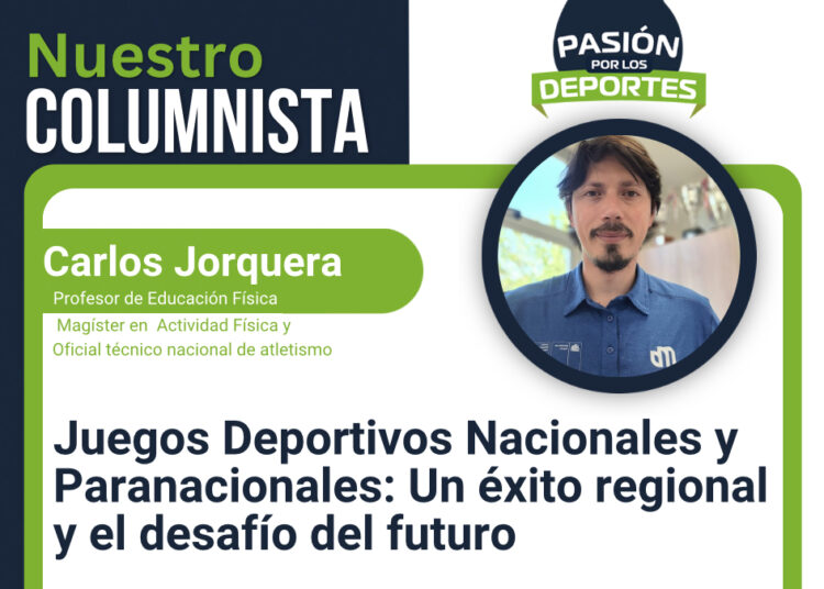 Juegos Deportivos Nacionales y Paranacionales: Un éxito regional y el desafío del futuro