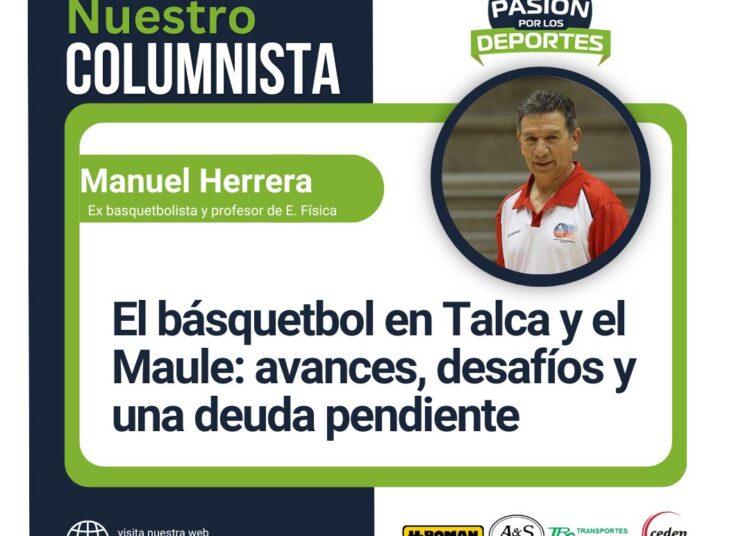 El básquetbol en Talca y el Maule: avances, desafíos y una deuda pendiente