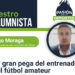 La gran pega del entrenador del fútbol amateur