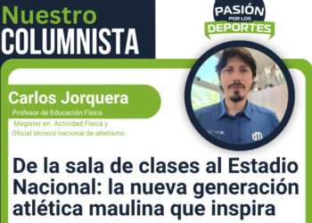 De la sala de clases al Estadio Nacional: la nueva generación atlética maulina que inspira
