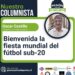 Bienvenida la fiesta mundial del fútbol sub-20