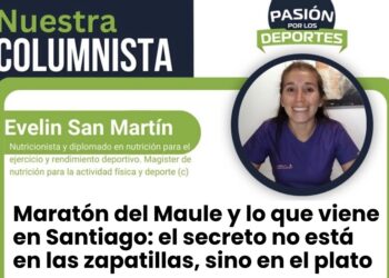 Maratón del Maule y lo que viene en Santiago: el secreto no está en las zapatillas, sino en el plato