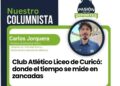 Club Atlético Liceo de Curicó: donde el tiempo se mide en zancadas