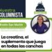 La creatina, el suplemento que juega en todas las canchas