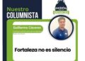 Fortaleza no es silencio